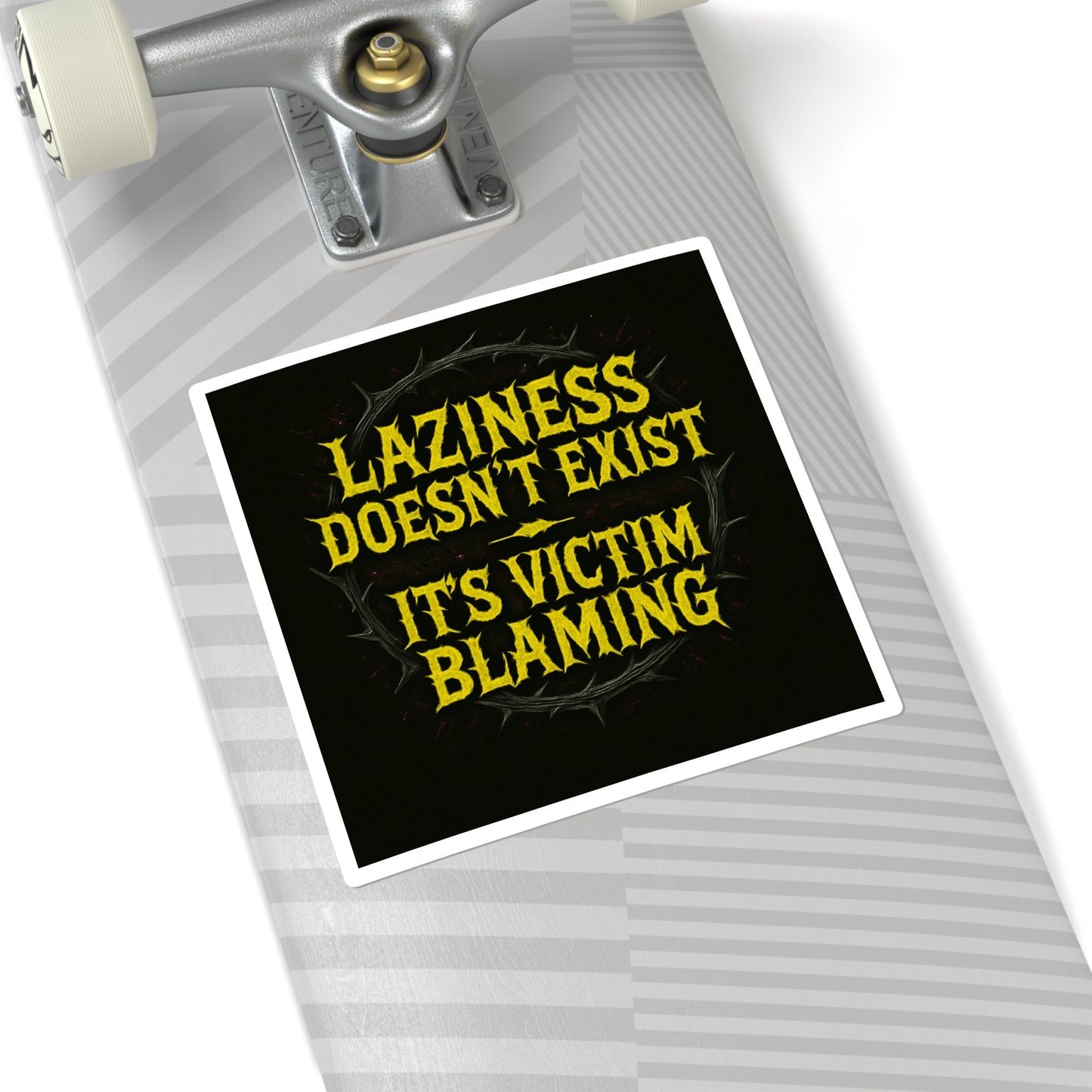 Laziness Doesn’t Exist // 2x2 BLVCK Sticker
