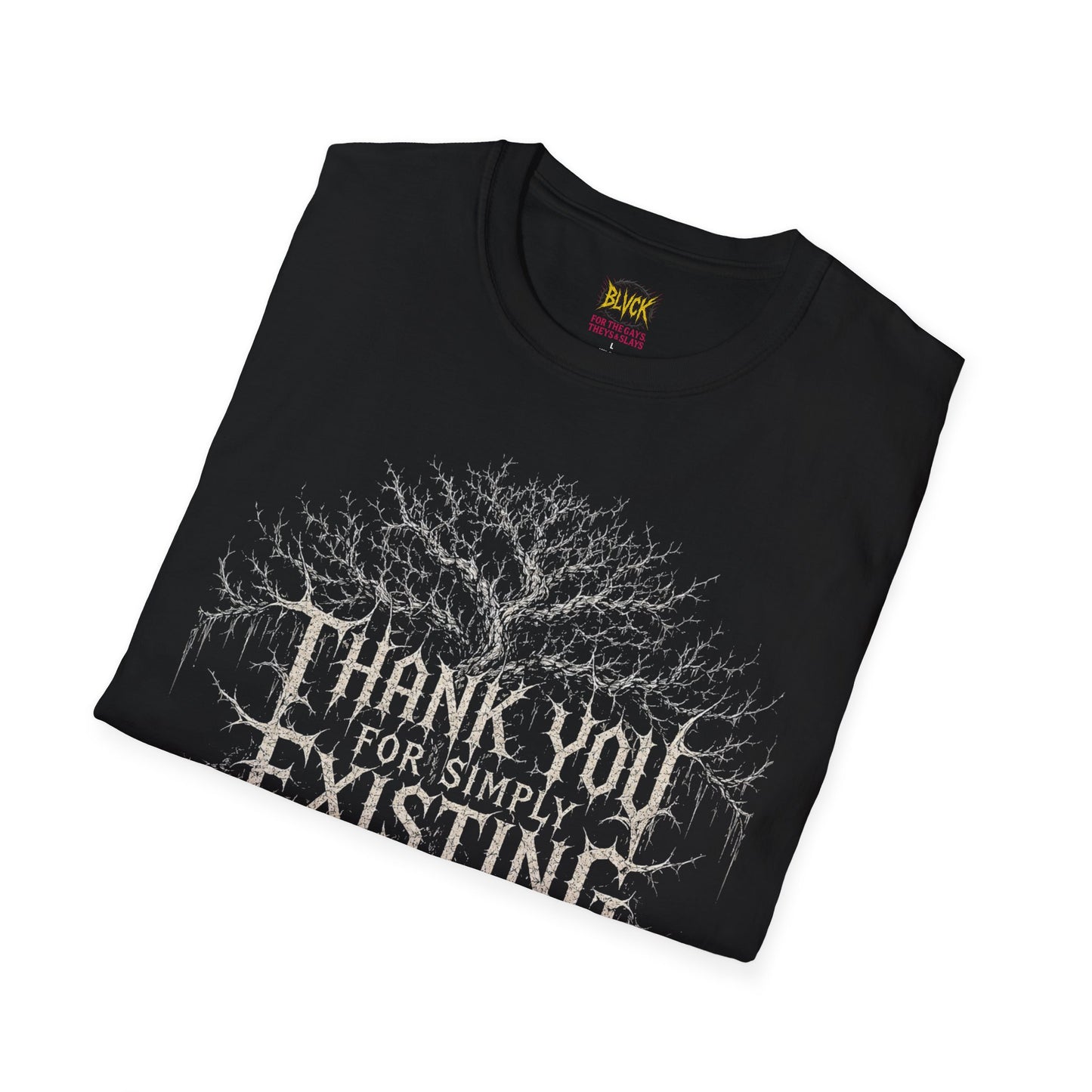 BLVCK // Thank YOU for Simply Existing T-Shirt