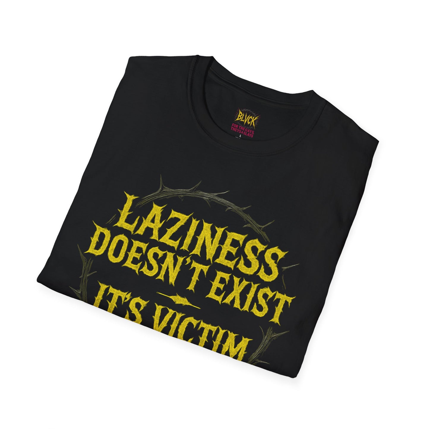Laziness Doesn’t Exist // BLVCK Anti-Capitalist Tee