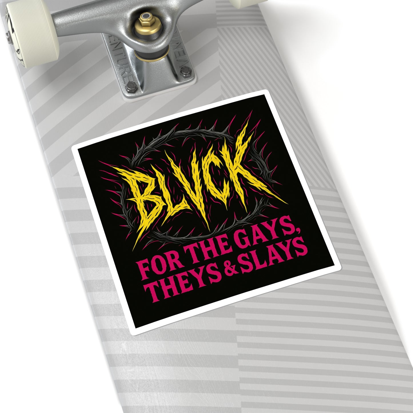 For the Gays, Theys & Slays // 2x2 BLVCK Sticker