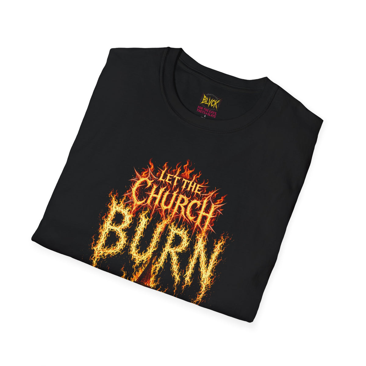 BLVCK // Let the Church BURN - Inferno Edition Tee