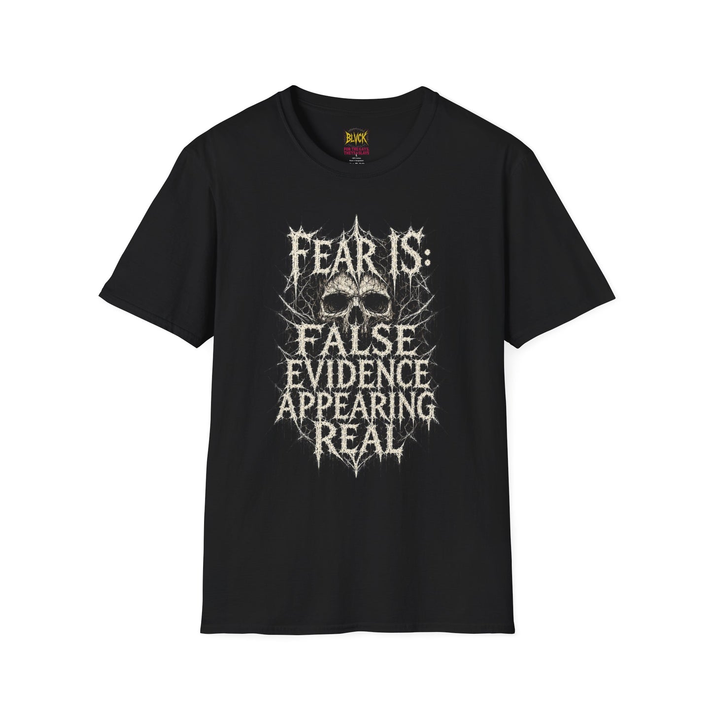 BLVCK // Fear Is False Evidence - Unisex Tee