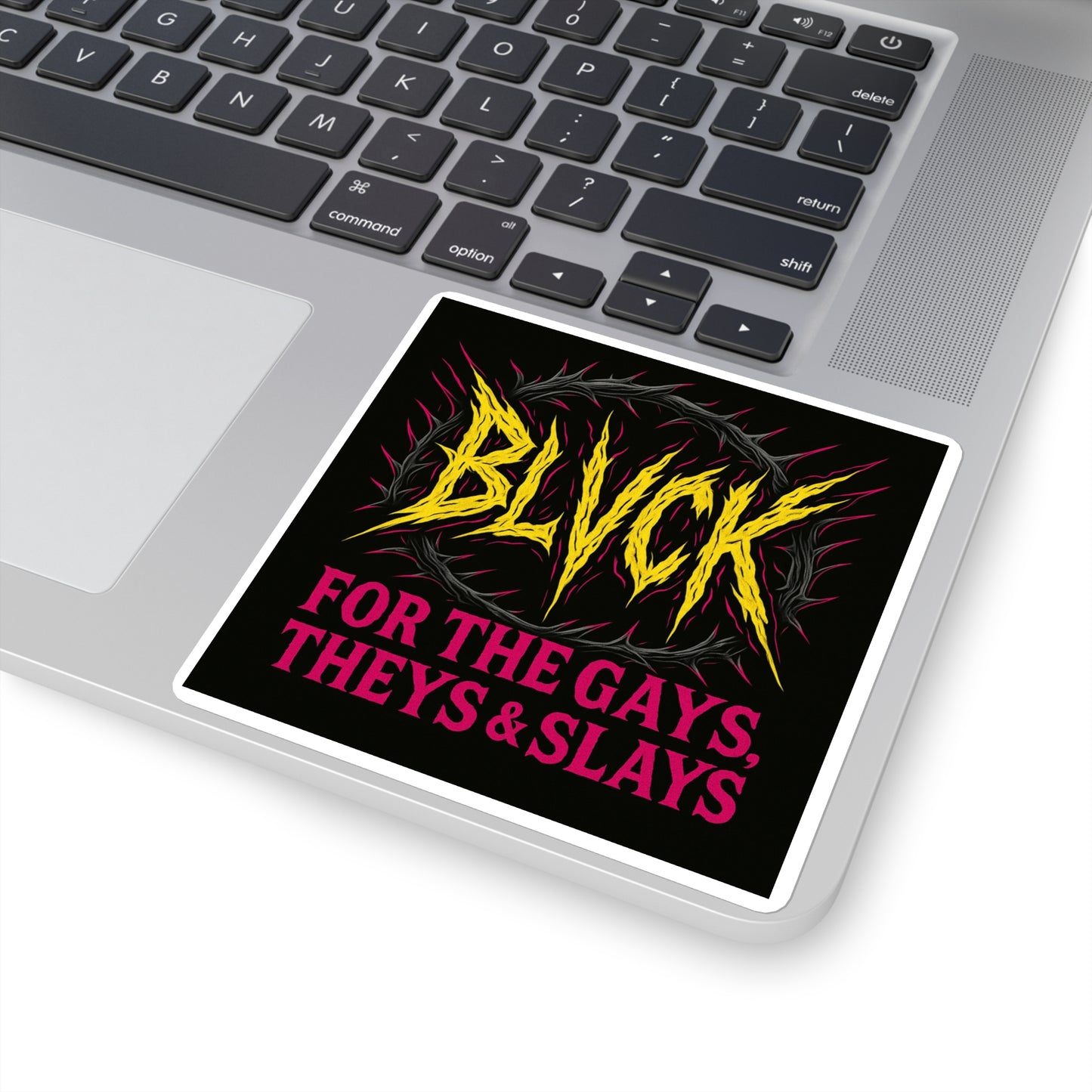 For the Gays, Theys & Slays // 2x2 BLVCK Sticker