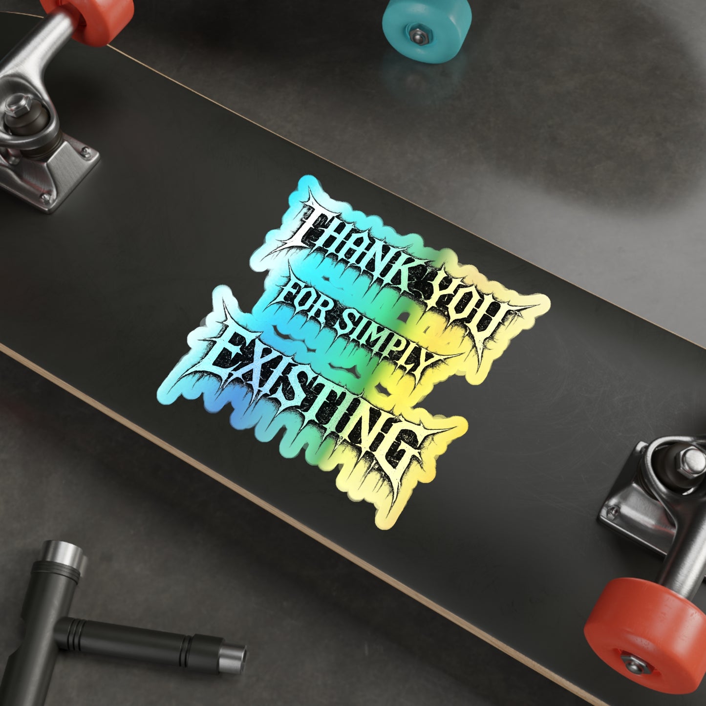 BLVCK // Thank YOU for Simply Existing Holographic Sticker