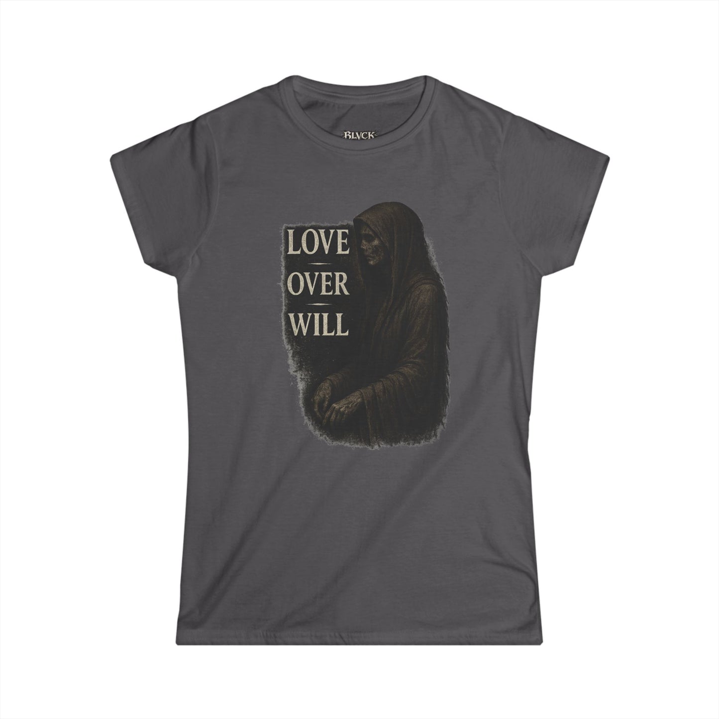 BLVCK // Love Over Will – Women's Tee