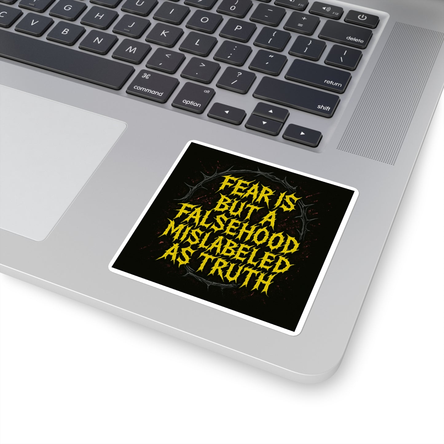 Fear Is a Falsehood // 2x2 BLVCK Sticker