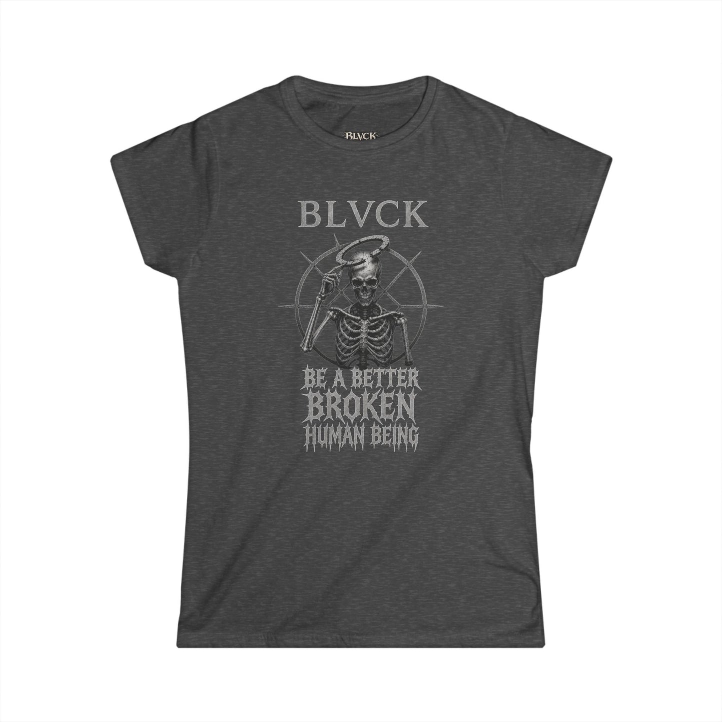 BLVCK // Better Broken Human Being - Monochrome Women's Tee