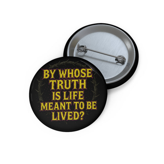 BLVCK // By Whose Truth Enamel Pin