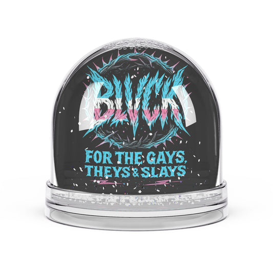 BLVCK // For the Gays, Theys & Slays Snow Globe