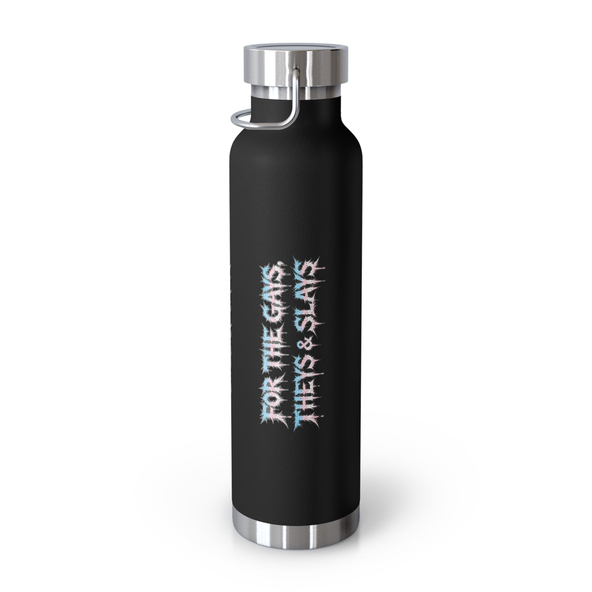 BLVCK // Gays, Theys & Slays Insulated Bottle // 22oz
