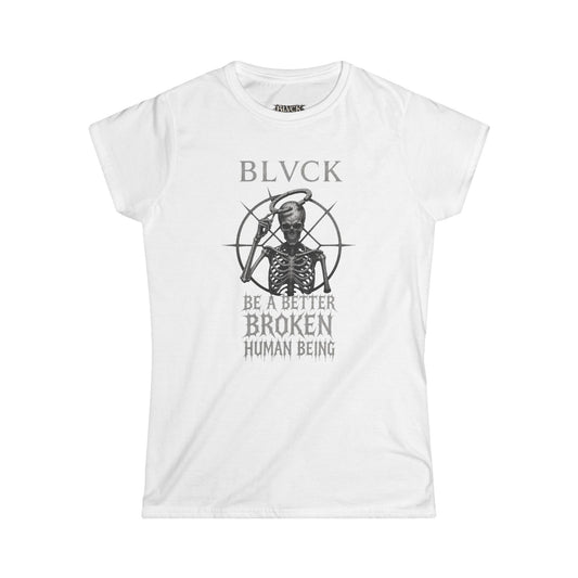 BLVCK // Better Broken Human Being - Monochrome Women's Tee