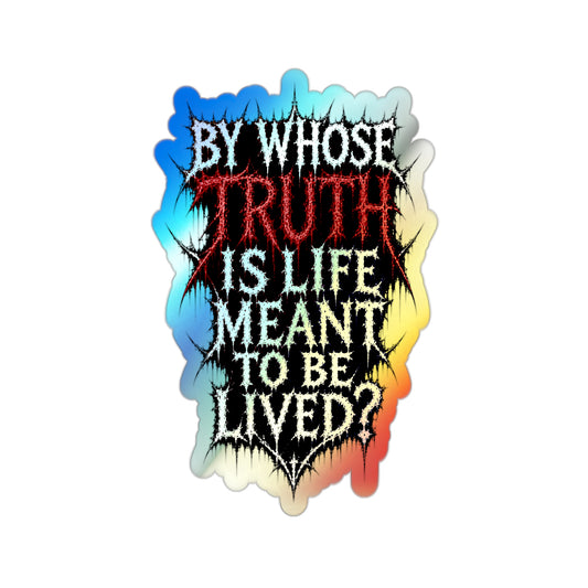 BLVCK // Holographic Sticker // Whose Truth Edition