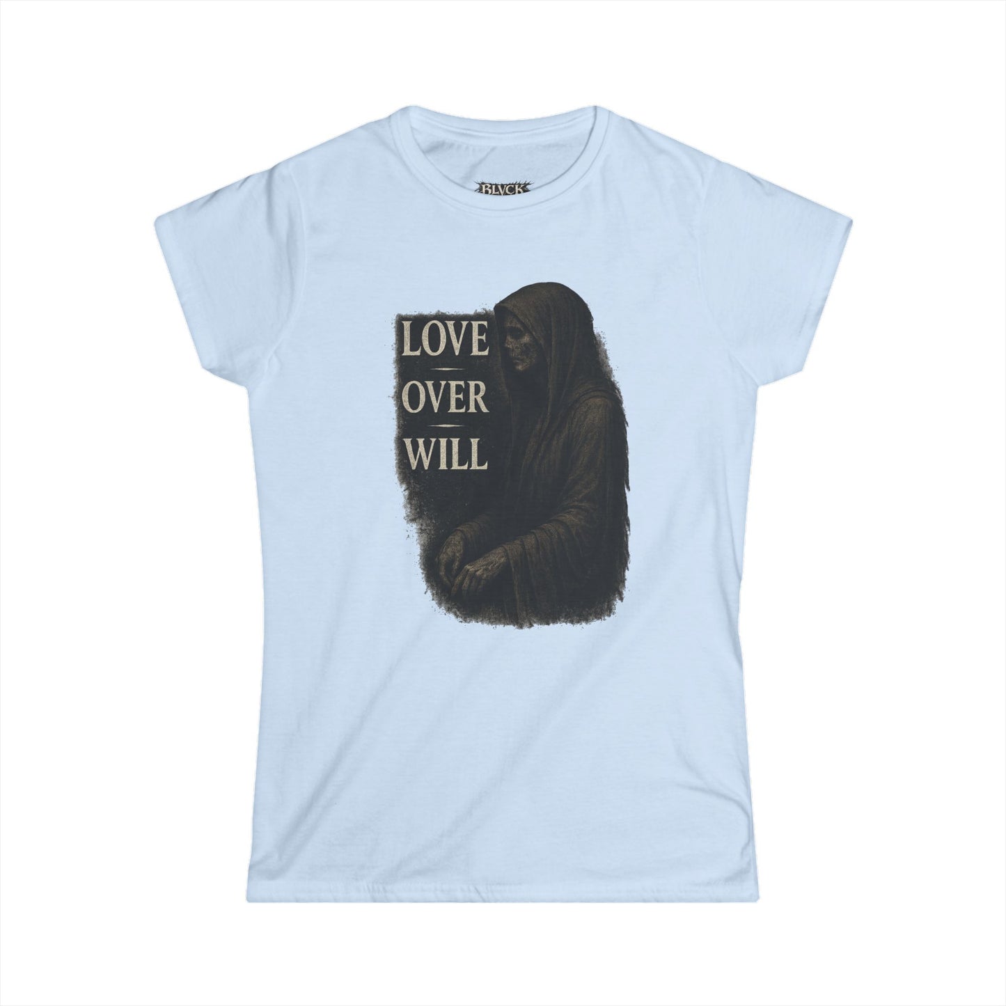 BLVCK // Love Over Will – Women's Tee