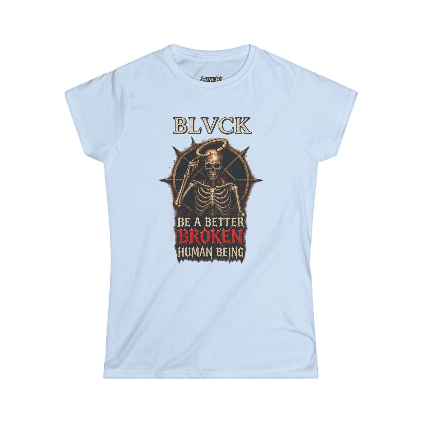 BLVCK // Better Broken Human Being - Women's Tee