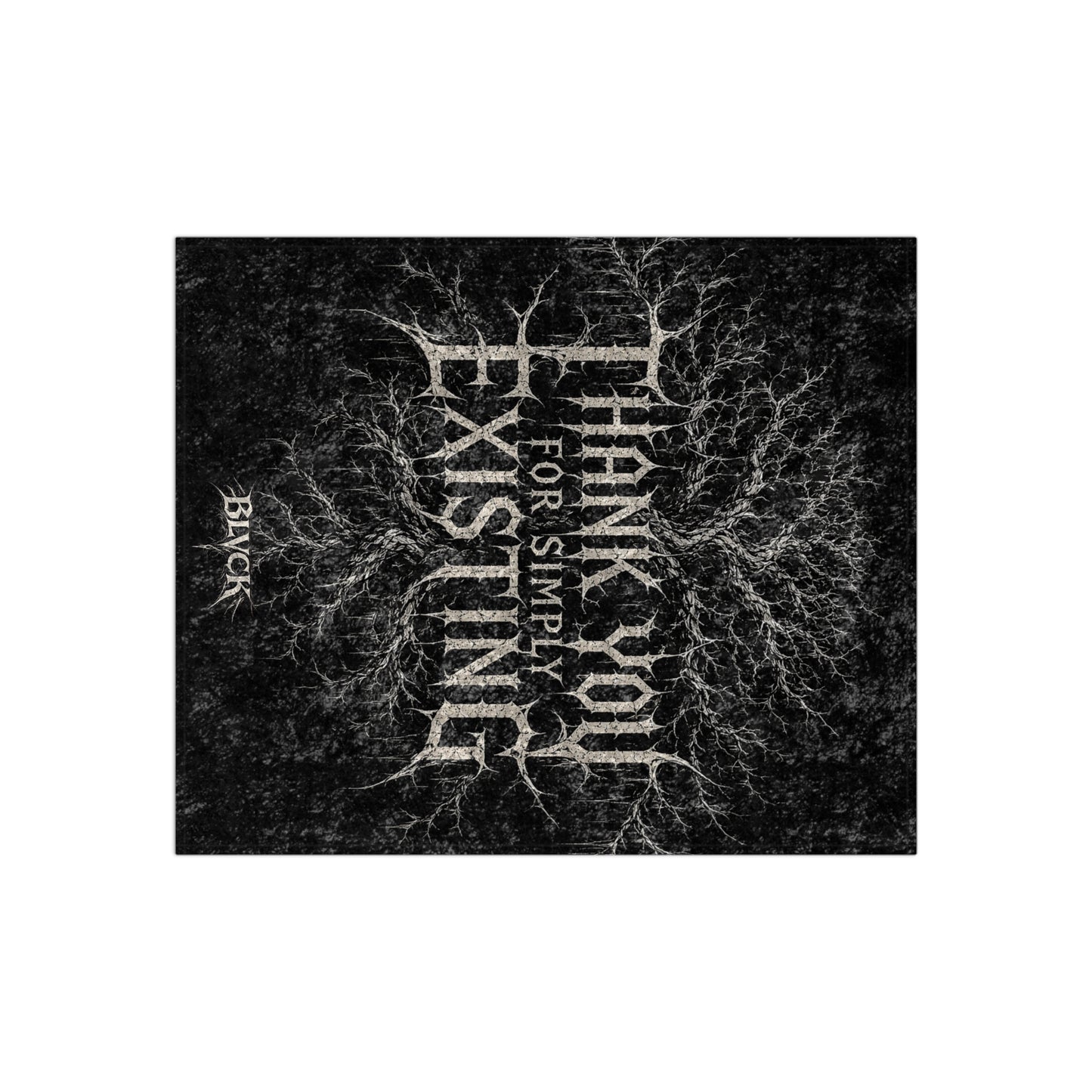 BLVCK // Thank YOU for Simply Existing // Premium Crushed Velvet Blanket
