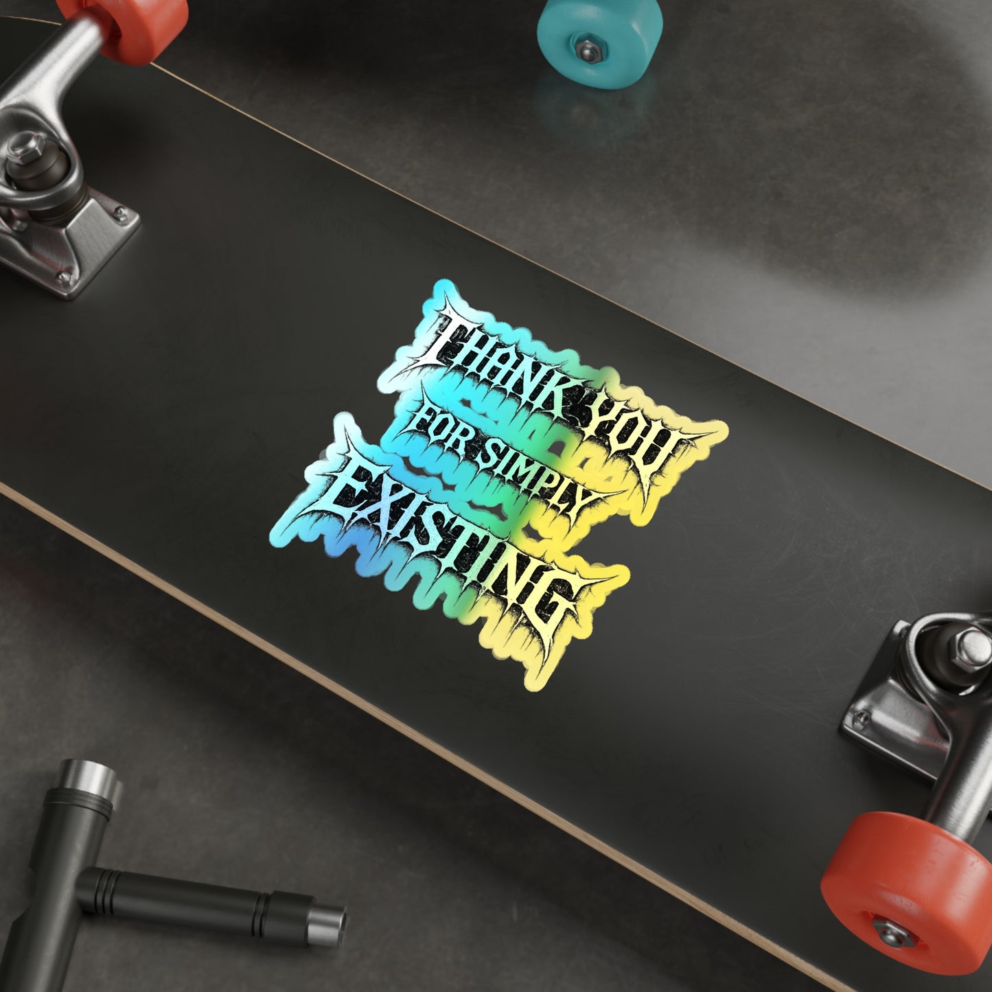 BLVCK // Thank YOU for Simply Existing Holographic Sticker