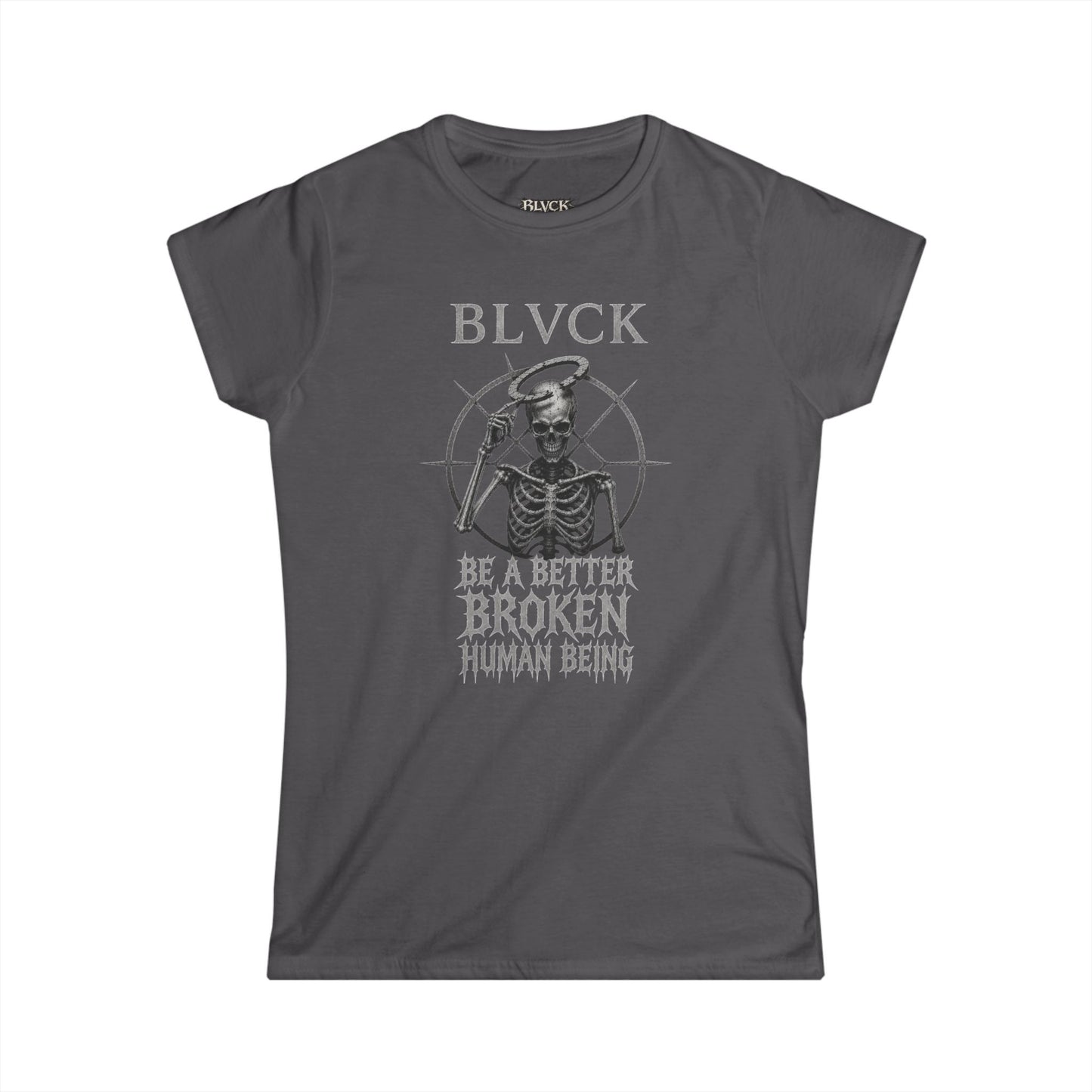 BLVCK // Better Broken Human Being - Monochrome Women's Tee