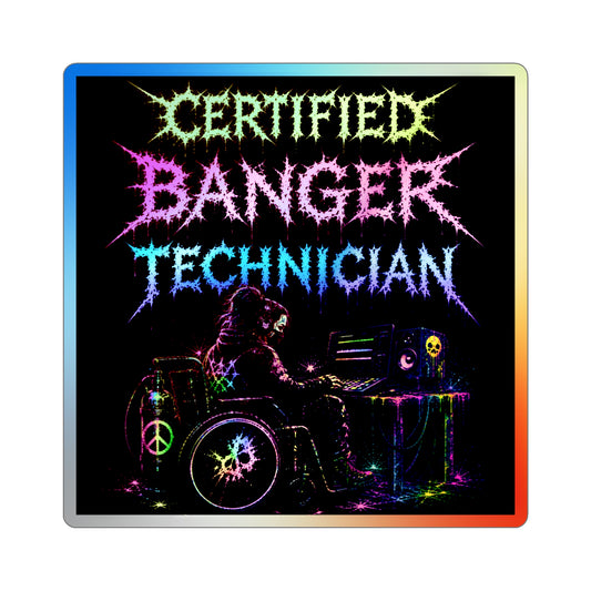 CERTIFIED BANGER TECHNICIAN // BLVCK Holographic Sticker