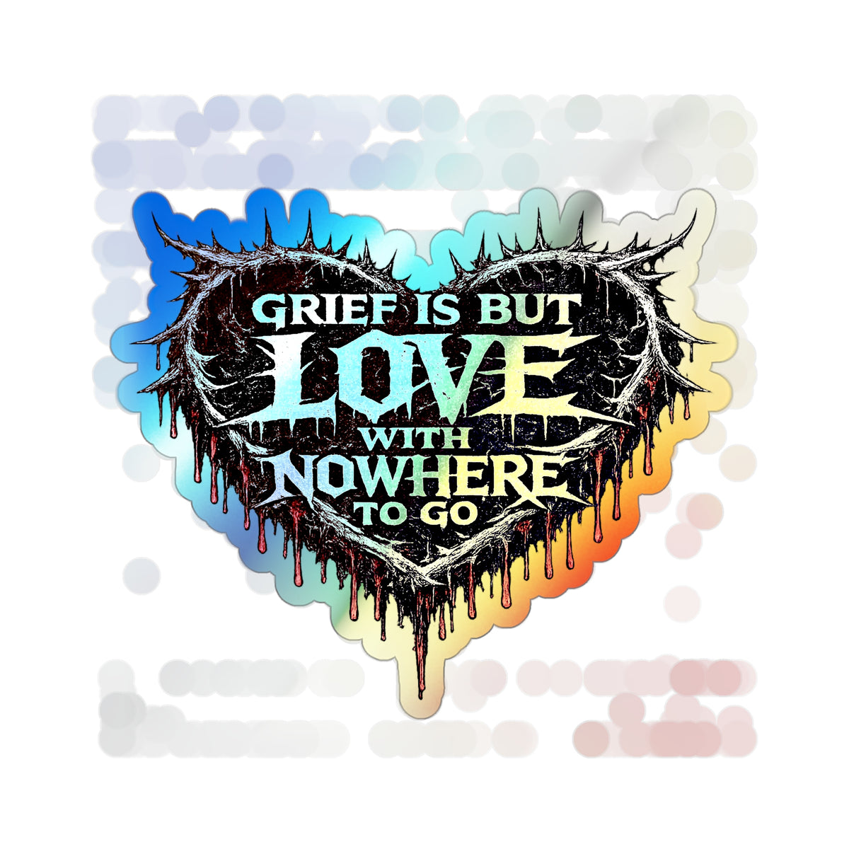 BLVCK // Holographic Sticker // Grief Is Love Edition