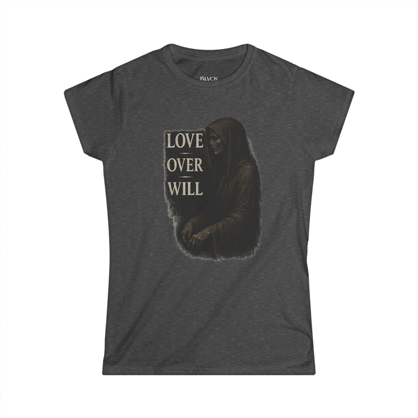 BLVCK // Love Over Will – Women's Tee
