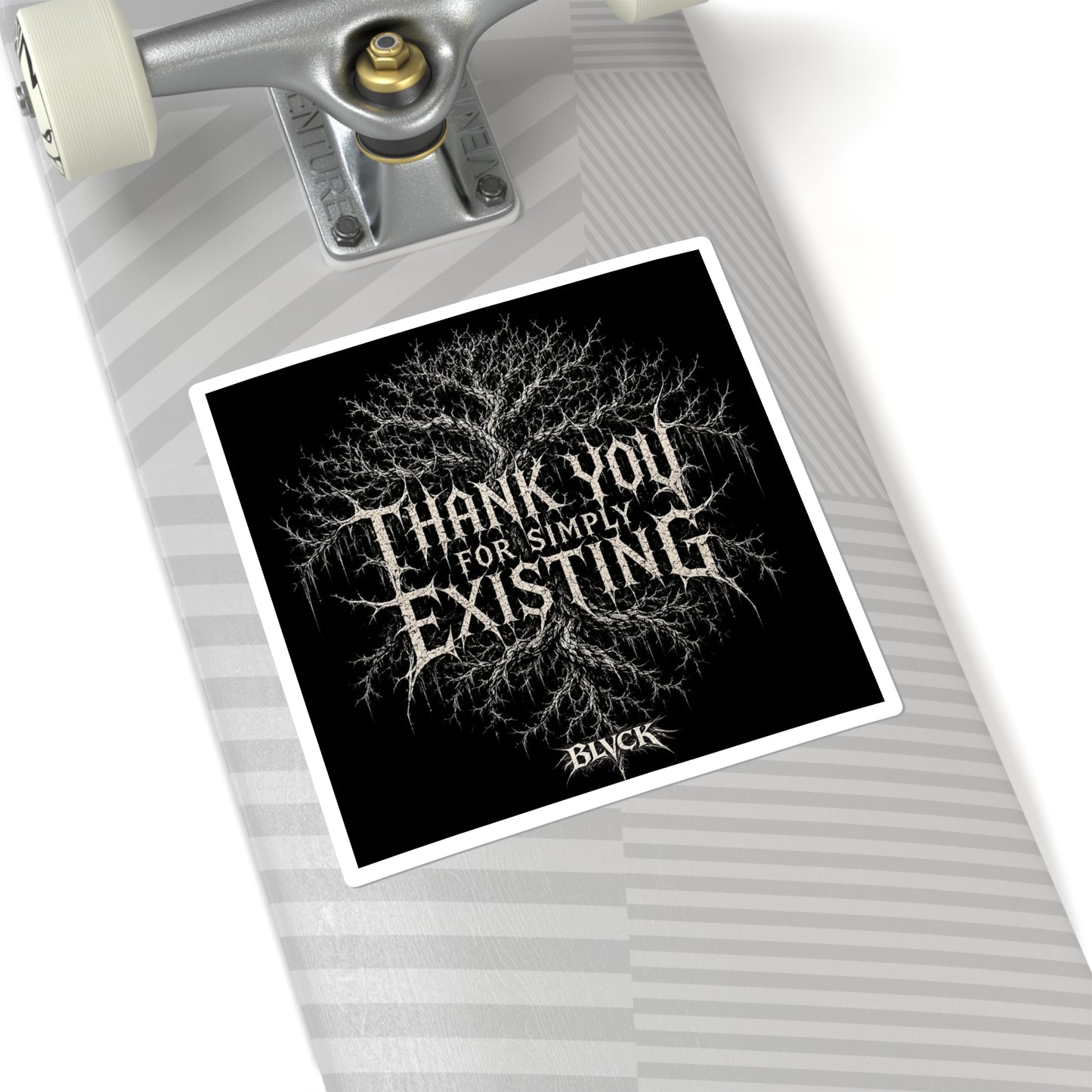 BLVCK // Thank YOU for Simply Existing Sticker